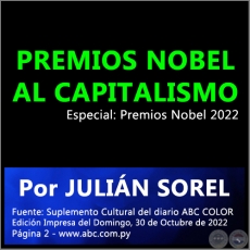  PREMIOS NOBEL AL CAPITALISMO - Por JULIN SOREL - Domingo, 30 de Octubre de 2022